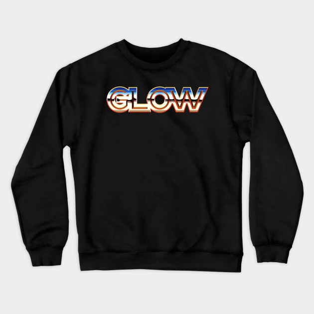 G.L.O.W Crewneck Sweatshirt by nickbeta